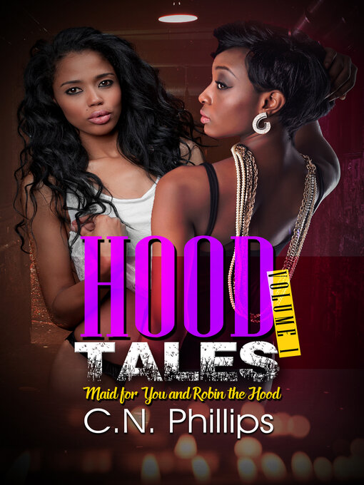 Title details for Hood Tales, Volume 1 by C. N. Phillips - Available